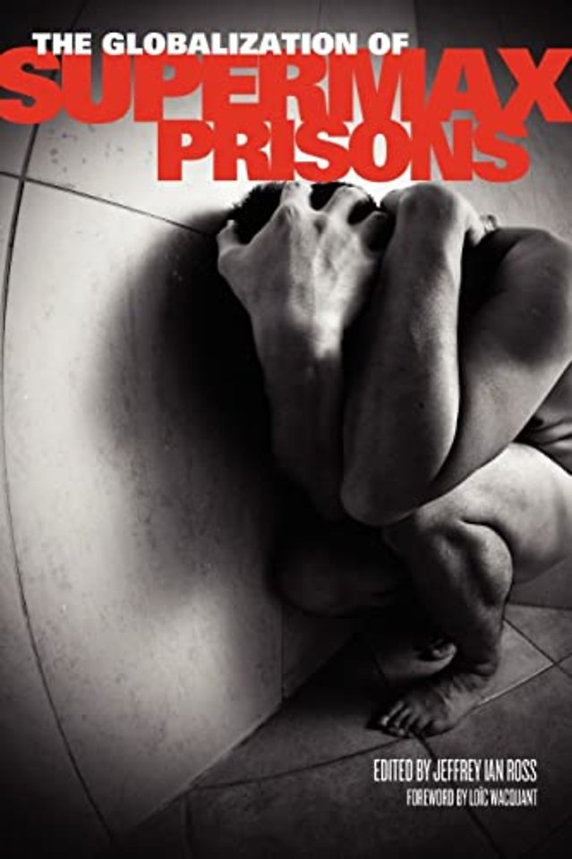 The Globalization of Supermax Prisons