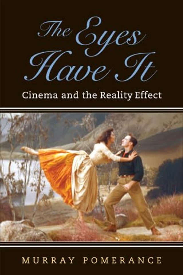 The Eyes Have It – Cinema and the Reality Effect