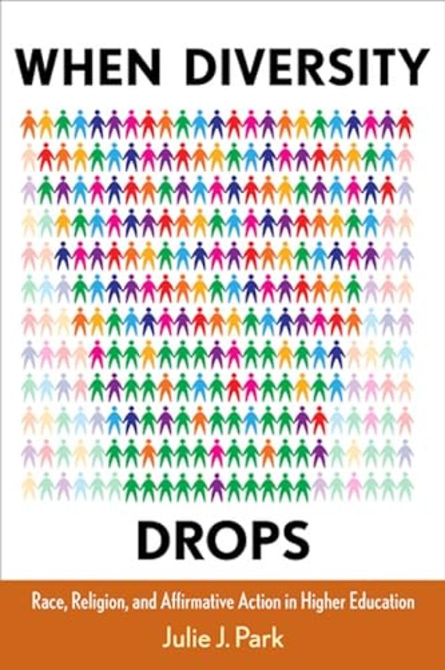 When Diversity Drops – Race, Religion, and Affirmative Action in Higher Education