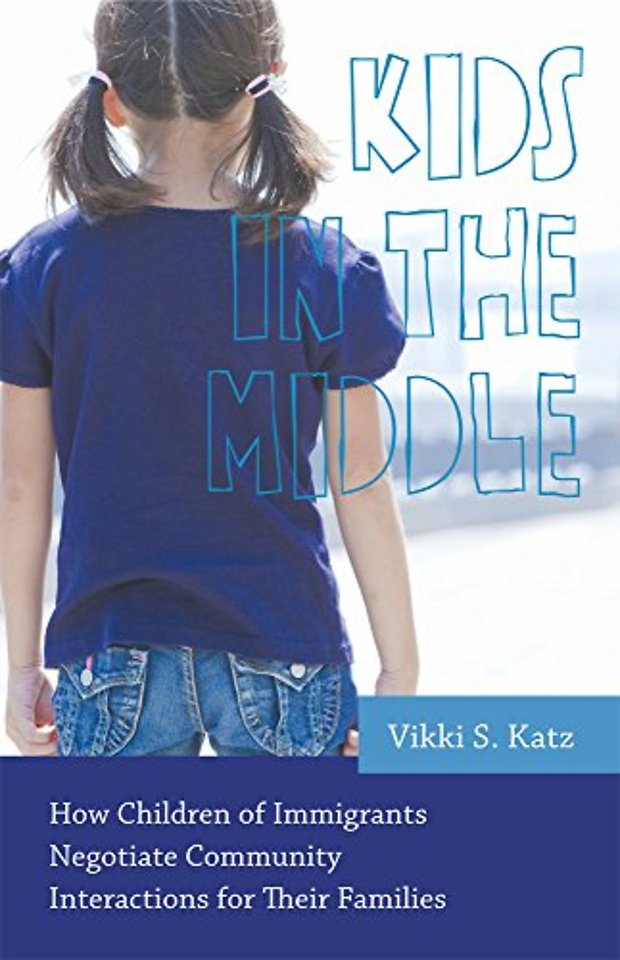 Kids in the Middle – How Children of Immigrants Negotiate Community Interactions for Their Families