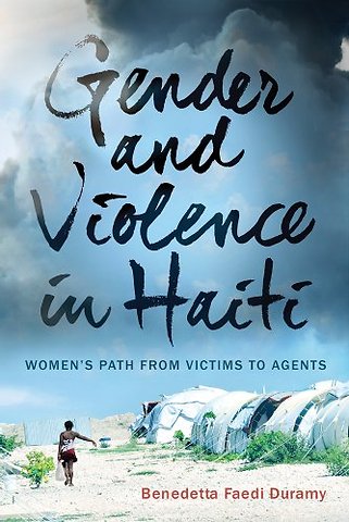 Gender and Violence in Haiti – Women`s Path from Victims to Agents