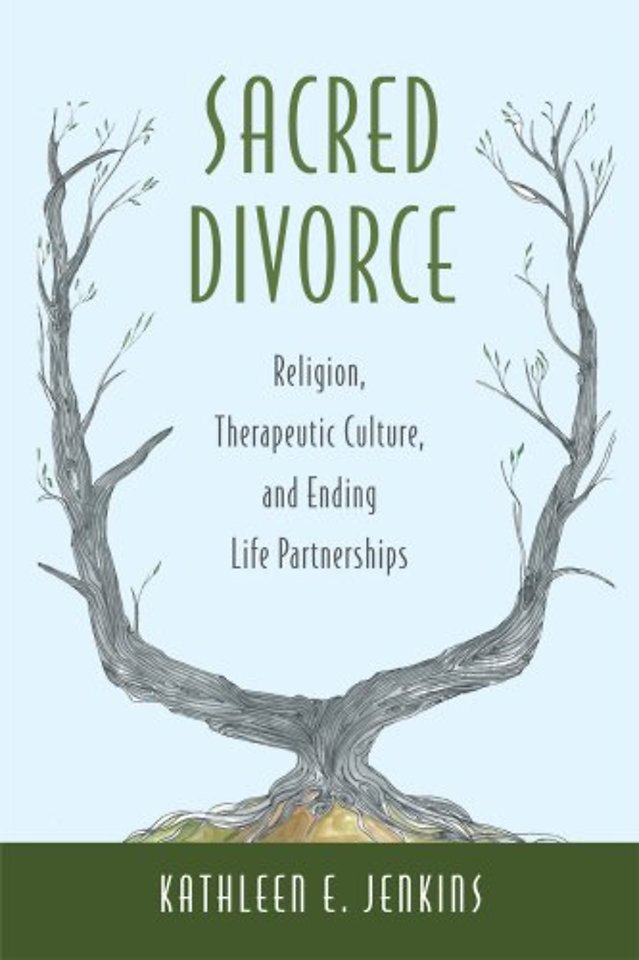 Sacred Divorce – Religion, Therapeutic Culture, and Ending Life Partnerships