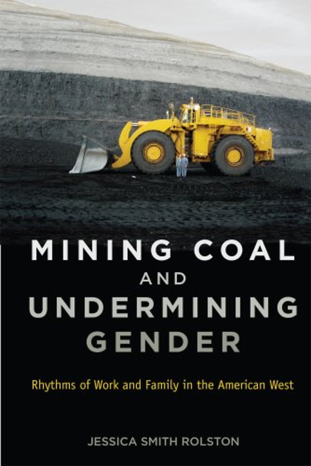 Mining Coal and Undermining Gender – Rhythms of Work and Family in the American West
