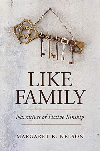 Like Family – Narratives of Fictive Kinship