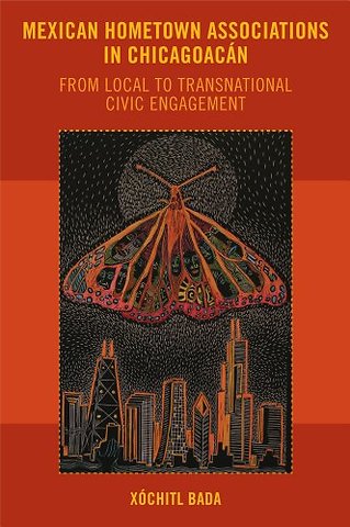 Mexican Hometown Associations in Chicagoacán – From Local to Transnational Civic Engagement