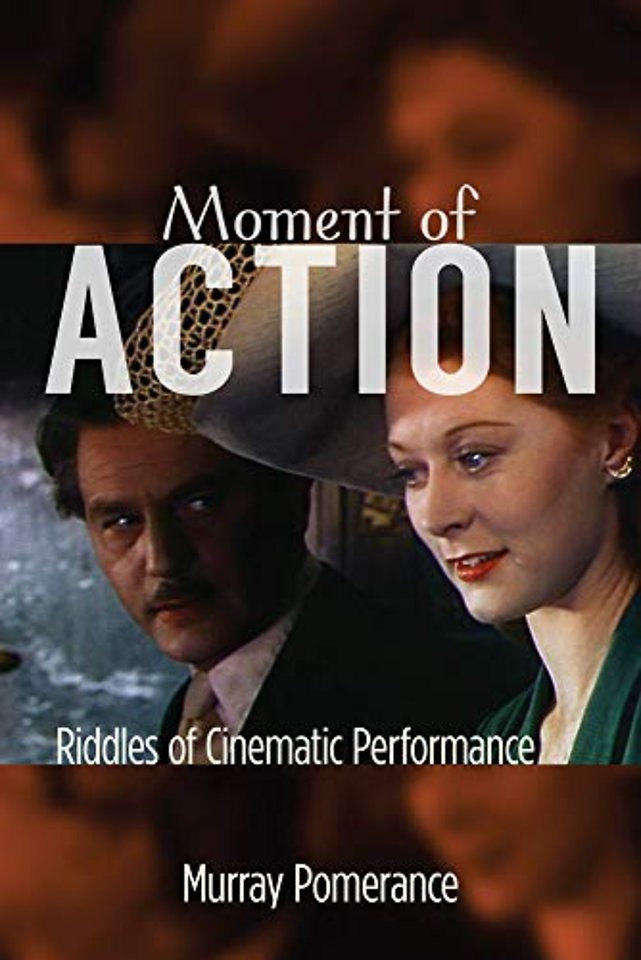 Moment of Action – Riddles of Cinematic Performance