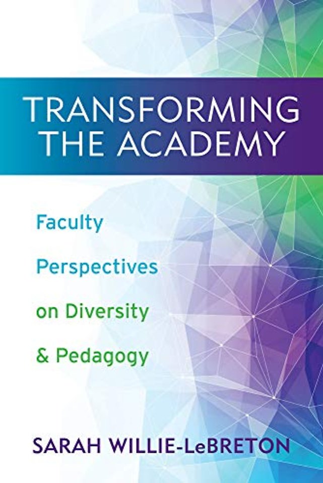 Transforming the Academy – Faculty Perspectives on Diversity and Pedagogy