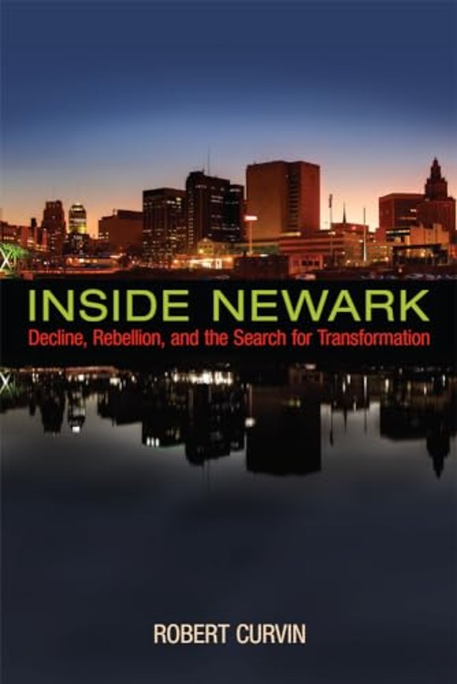 Inside Newark – Decline, Rebellion, and the Search for Transformation