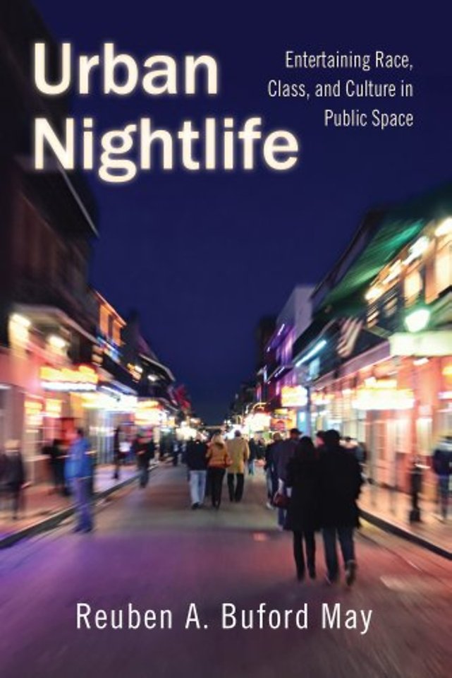 Urban Nightlife – Entertaining Race, Class, and Culture in Public Space