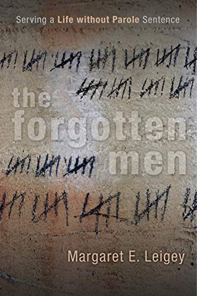 The Forgotten Men – Serving a Life Without Parole Sentence