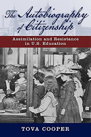 The Autobiography of Citizenship – Assimilation and Resistance in U.S. Education