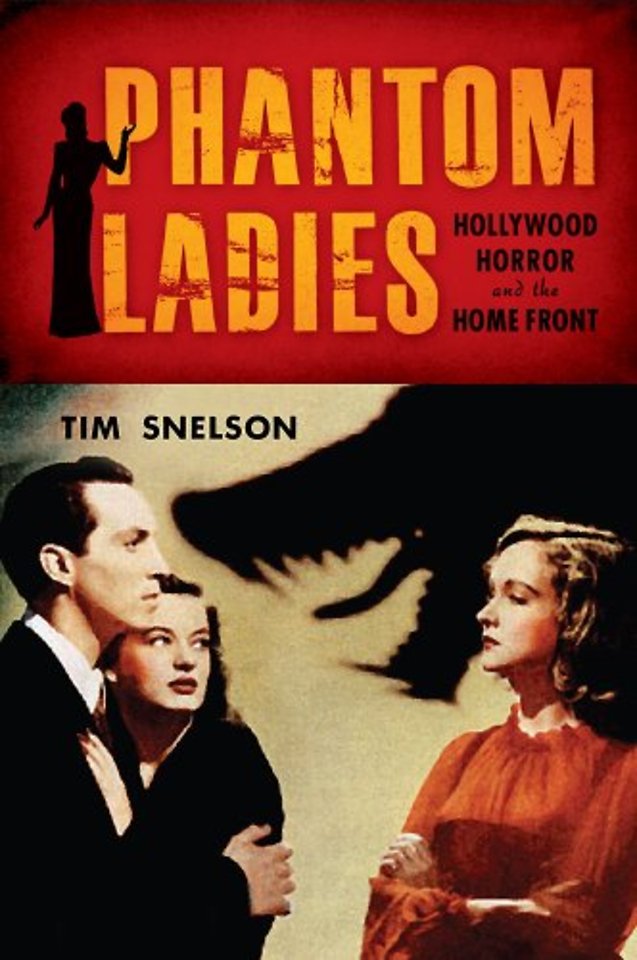 Phantom Ladies – Hollywood Horror and the Home Front