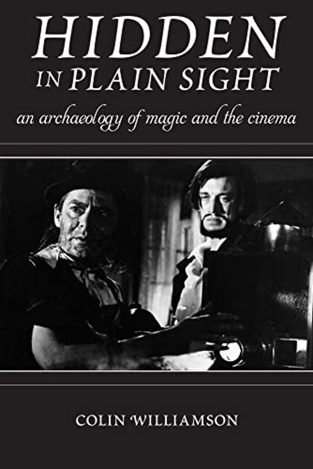 Hidden in Plain Sight – An Archaeology of Magic and the Cinema