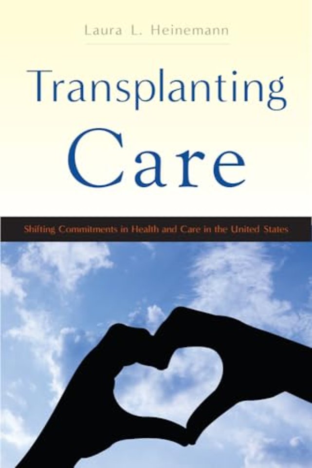 Transplanting Care – Shifting Commitments in Health and Care in the United States