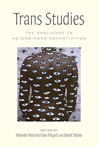 Trans Studies – The Challenge to Hetero/Homo Normativities