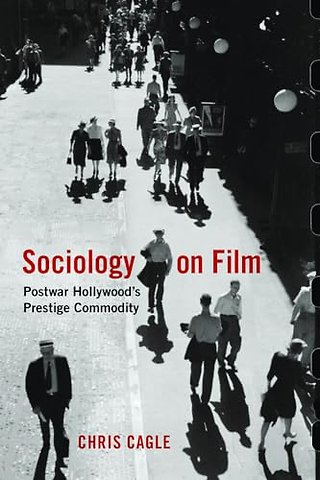 Sociology on Film – Postwar Hollywood`s Prestige Commodity
