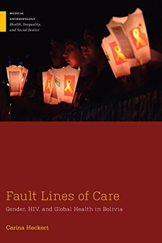 Fault Lines of Care – Gender, HIV, and Global Health in Bolivia