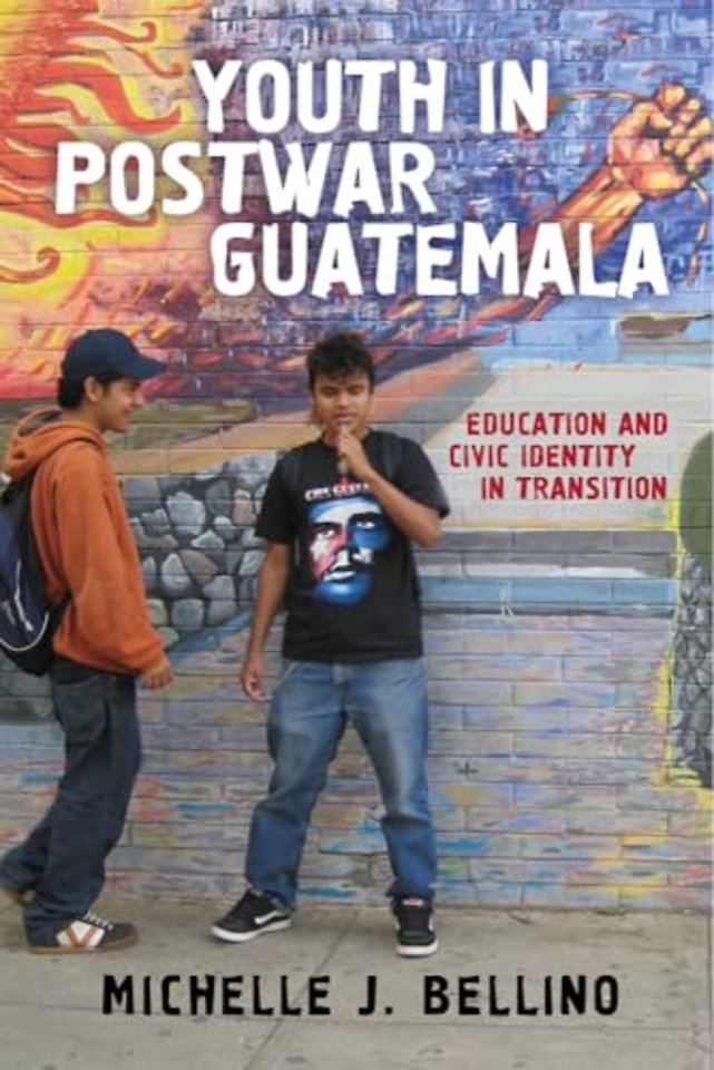 Youth in Postwar Guatemala – Education and Civic Identity in Transition