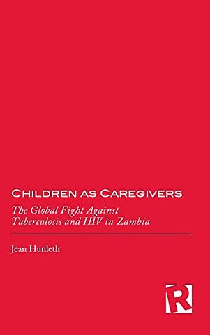 Children As Caregivers – The Global Fight Against Tuberculosis and HIV in Zambia
