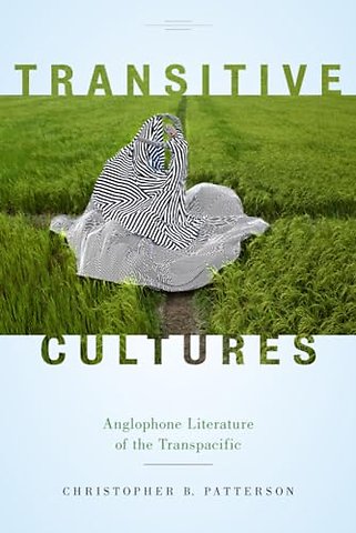Transitive Cultures – Anglophone Literature of the Transpacific