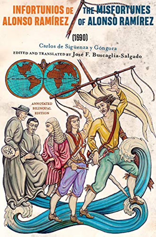 Infortunios De Alonso Ramirez / the Misfortunes – Annotated Bilingual Edition