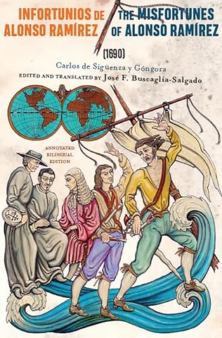 Infortunios De Alonso Ramirez / the Misfortunes – Annotated Bilingual Edition
