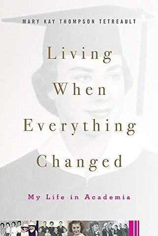 Living When Everything Changed
