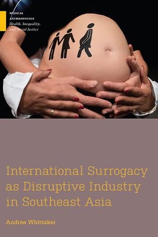 International Surrogacy As Disruptive Industry in Southeast Asia