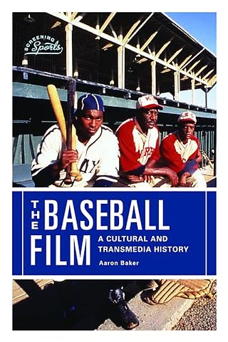 The Baseball Film – A Cultural and Transmedia History