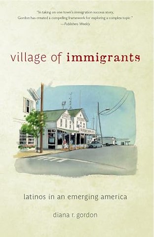 Village of Immigrants – Latinos in an Emerging America