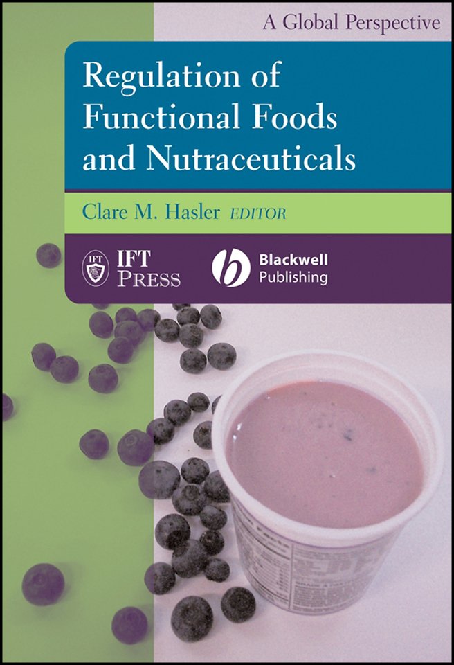 Regulation of Functional Foods and Nutraceuticals: A Global Perspective