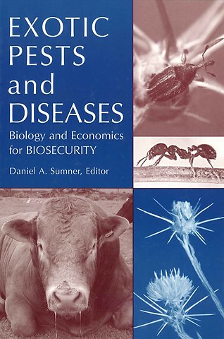 Exotic Pests and Diseases: Biology and Economics f or Biosecurity