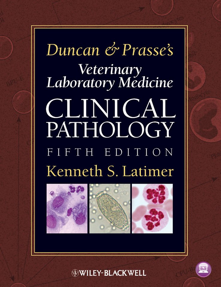 Duncan and Prasse′s Veterinary Laboratory Medicine – Clinical Pathology 5e