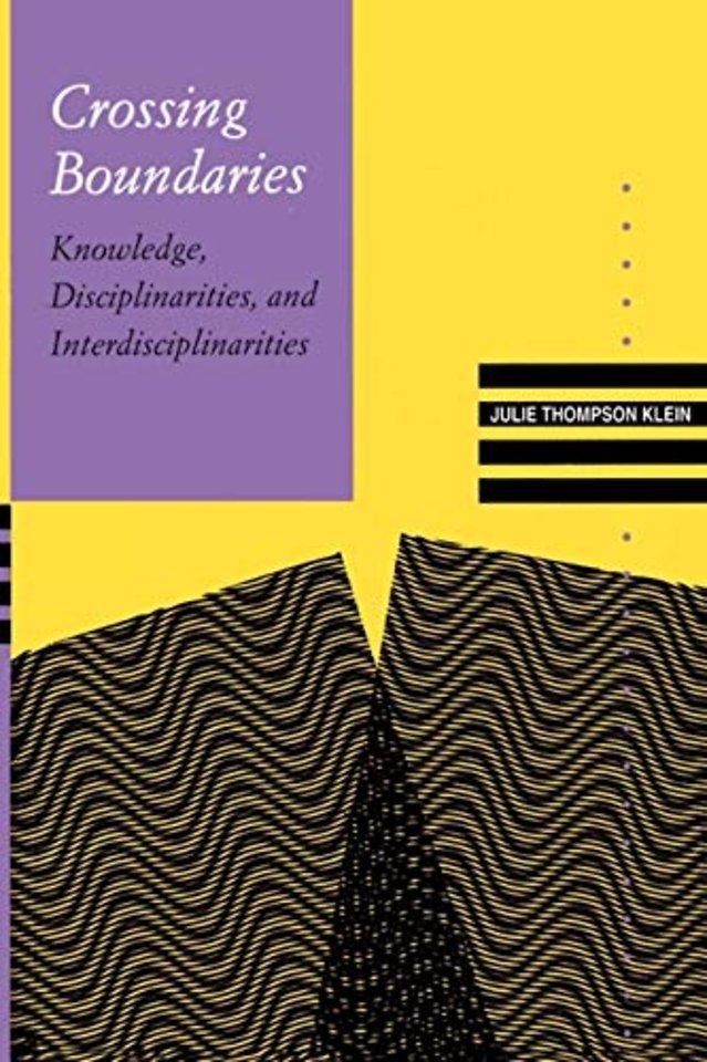 Crossing Boundaries – Knowledge, Disciplinarities, and Interdisciplinarities