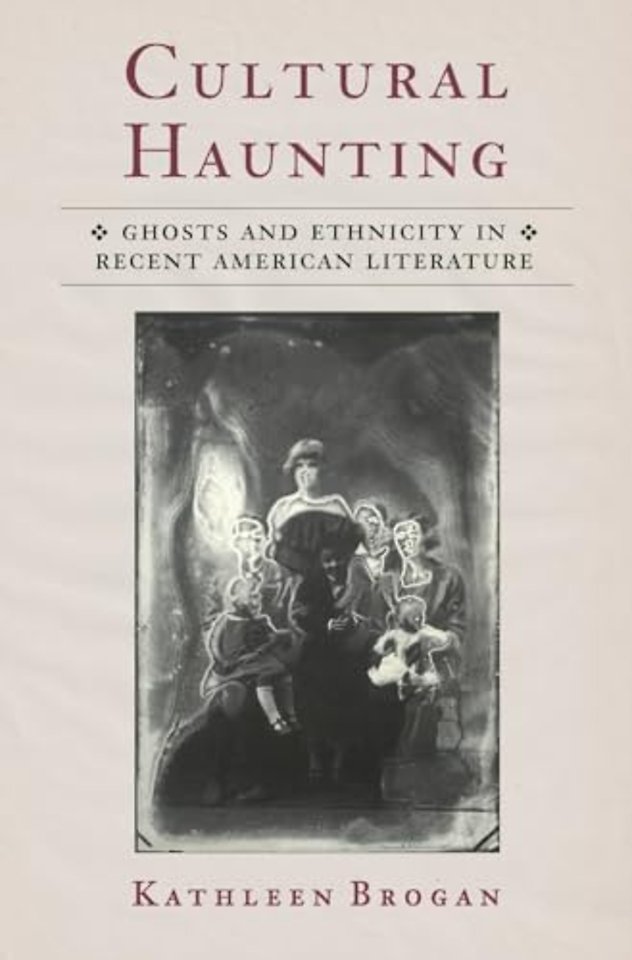 Cultural Haunting – Ghosts and Ethnicity in Recent American Literature