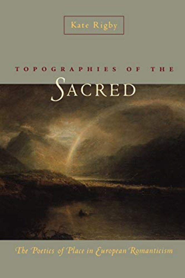 Topographies of the Sacred – The Poetics of Place in European Romanticism