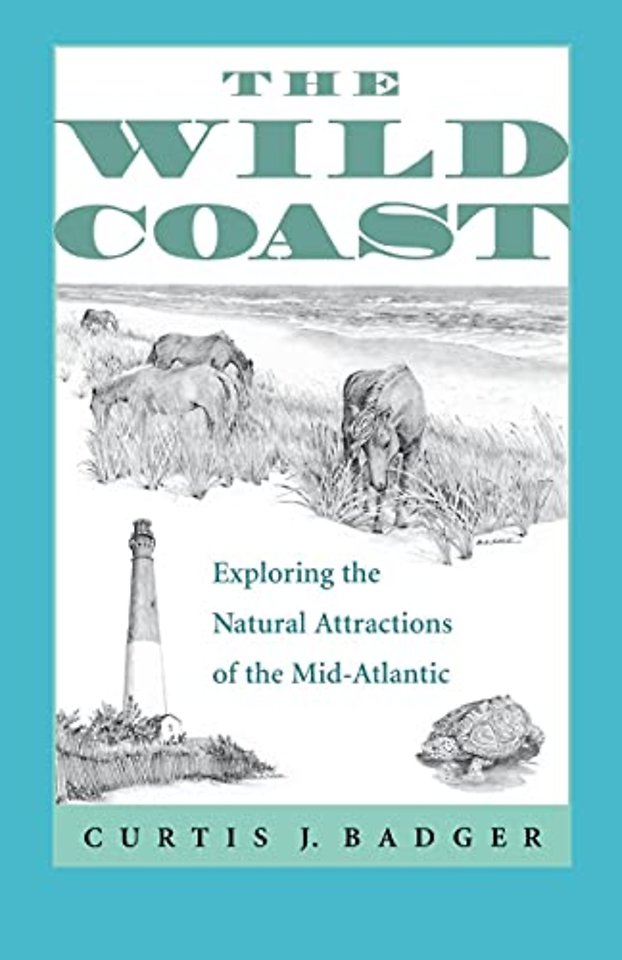 The Wild Coast – Exploring the Natural Attractions of the Mid–Atlantic