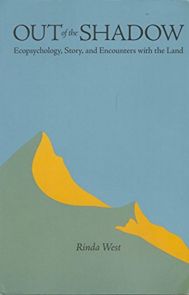 Out of the Shadow – Ecopsychology, Story, and Encounters with the Land