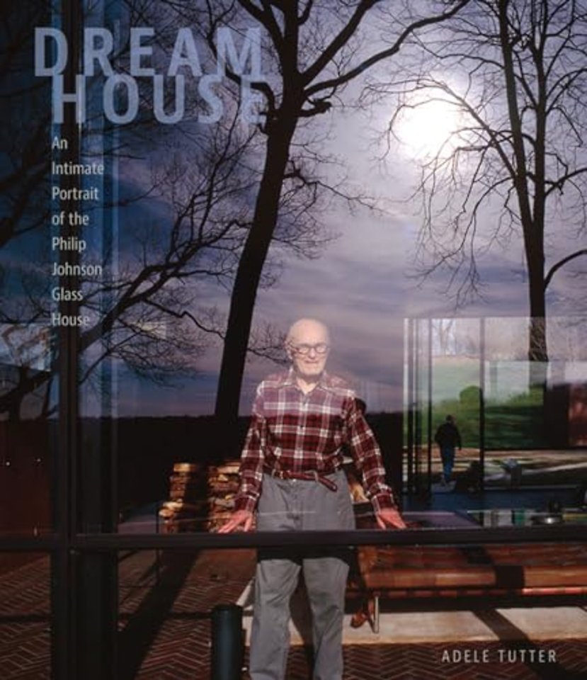 Dream House – An Intimate Portrait of the Philip Johnson Glass House