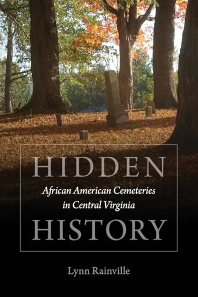 Hidden History – African American Cemeteries in Central Virginia