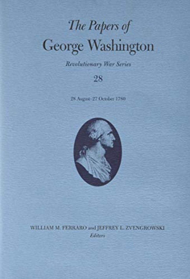 The Papers of George Washington Volume 28 – 28 August – 27 October 1780