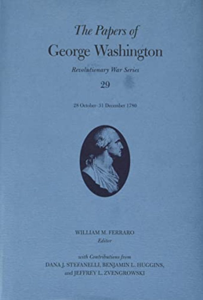 The Papers of George Washington Volume 29 – 28 October – 31 December 1780