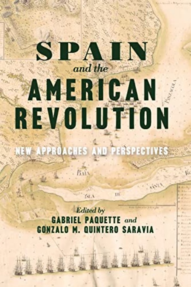 Spain and the American Revolution – New Approaches and Perspectives