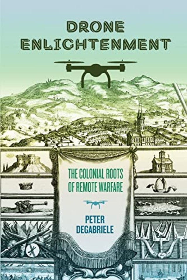 Drone Enlightenment – The Colonial Roots of Remote Warfare