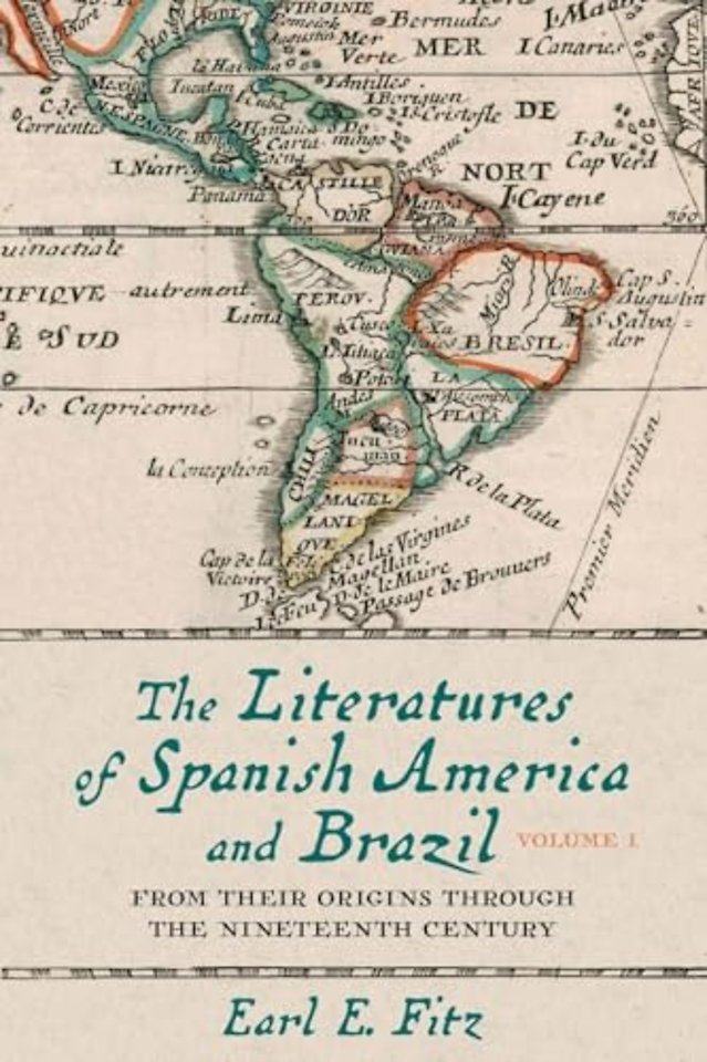 The Literatures of Spanish America and Brazil – From Their Origins Through the Nineteenth Century
