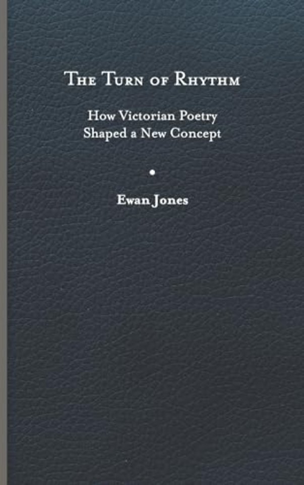 The Turn of Rhythm – How Victorian Poetry Shaped a New Concept