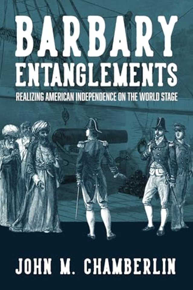 Barbary Entanglements