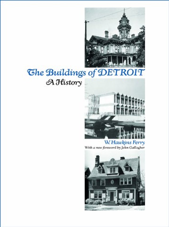The Buildings of Detroit – A History