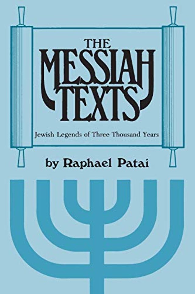The Messiah Texts – Jewish Legends of Three Thousand Years
