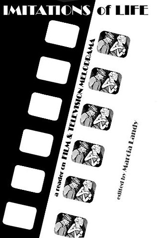 Imitations of Life – Reader on Film and Television Melodrama